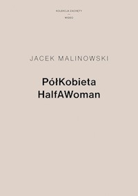 PółKobieta HalfAWoman - Malinowski Jacek - książka