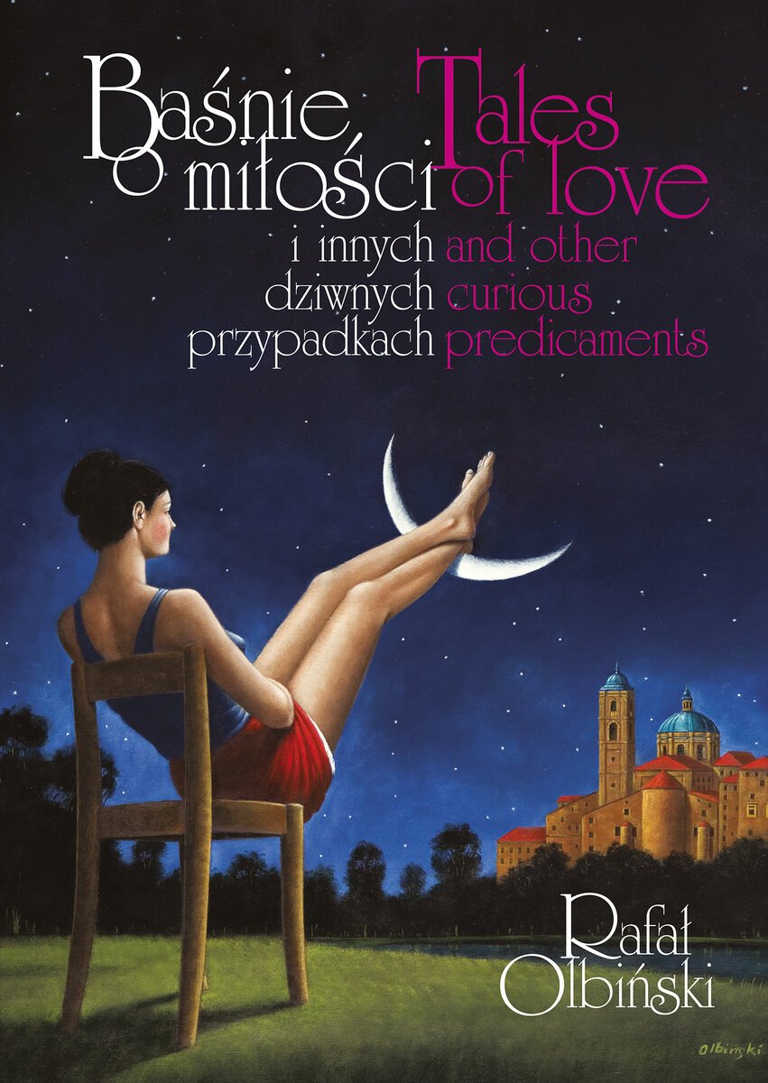 Baśnie o miłości i innych dziwnych przypadkach / Tales of love and other curious predicaments - Rafał Olbiński - książka