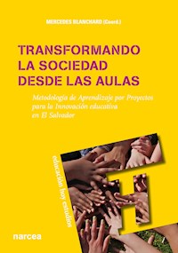 Transformando la sociedad desde las aulas - Mercedes Blanchard Giménez - ebook