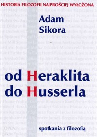 Spotkania z filozofią. Od Heraklita do Husserla - Sikora Adam - ebook