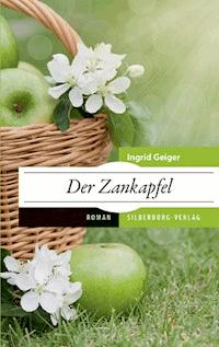 Der Zankapfel - Ingrid Geiger - ebook