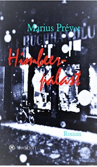 Himbeerpalast - Marius Prévot - ebook