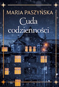 Cuda codzienności - Maria Paszyńska - ebook + książka
