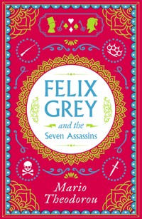 Felix Grey and the Seven Assassins - Mario Theodorou - ebook