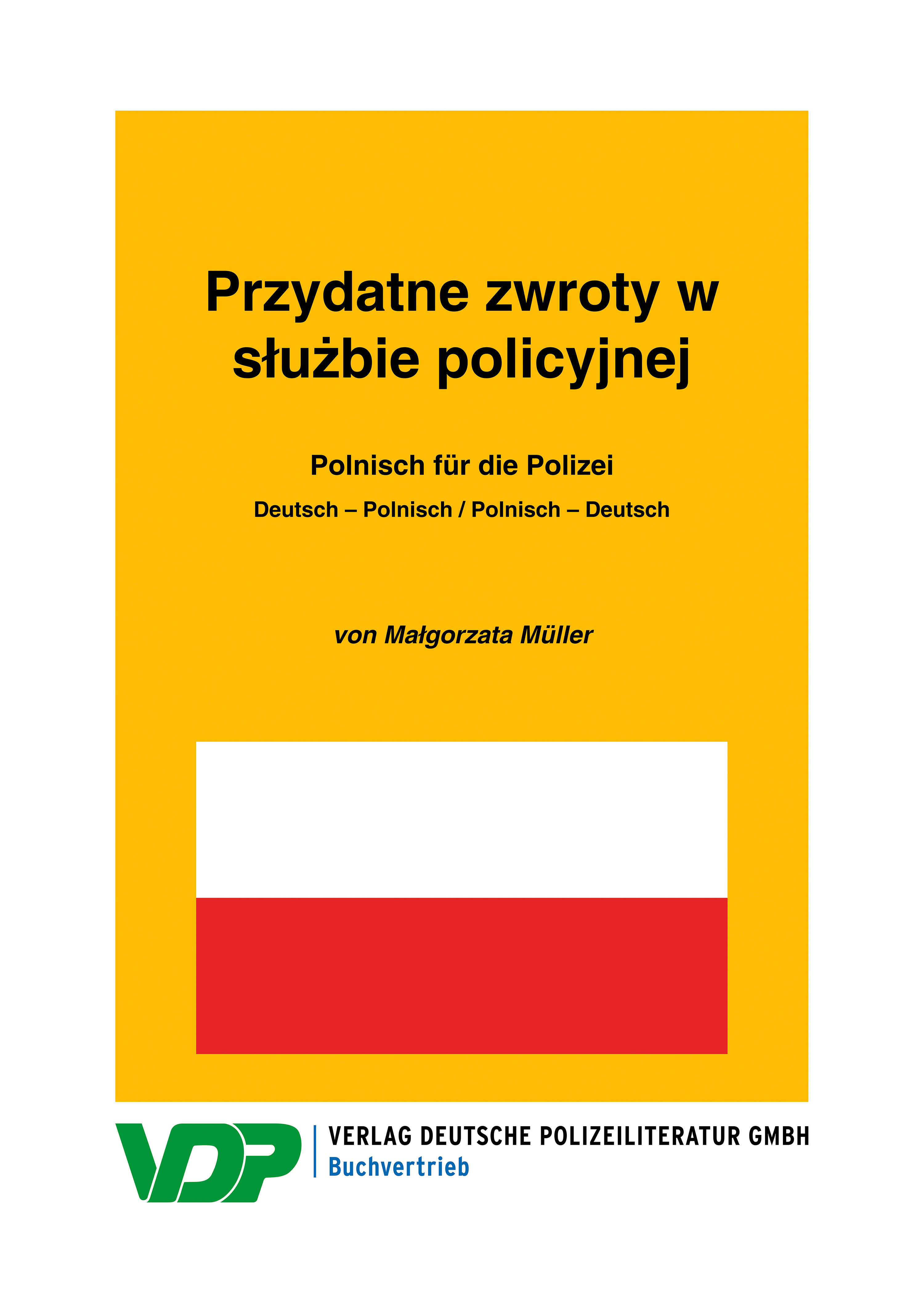 Polnisch für die Polizei / Przydatne zwroty w służbie policyjnej - Małgorzata Müller - ebook