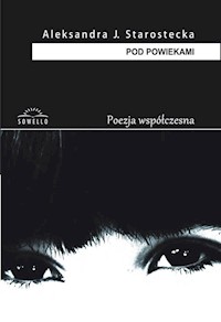 Pod powiekami - Starostecka Aleksandra J. - książka