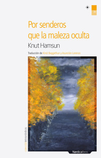Por senderos que la maleza oculta - Knut Hamsun - ebook