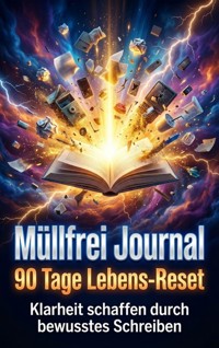 Müllfrei Journal: 90 Tage Lebens-Reset - Luisa Weiss - ebook