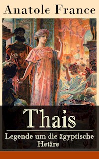 Thais - Legende um die ägyptische Hetäre - Anatole France - ebook