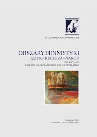 Obszary fennistyki Język - kultura - naród -  - książka
