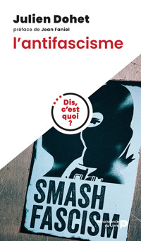 Dis, c'est quoi l'antifascisme ? - Author Dohet - ebook