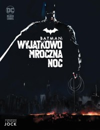 Batman Wyjątkowo mroczna noc -  - książka