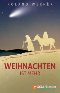Weihnachten ist mehr - Roland Werner - ebook