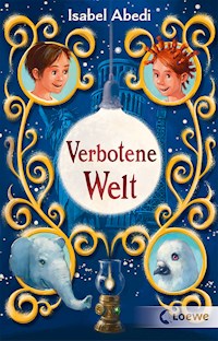 Verbotene Welt - Isabel Abedi - ebook