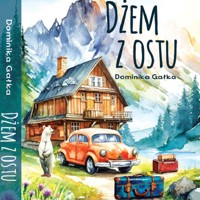 Dżem z ostu - Dominika Gałka - ebook + audiobook