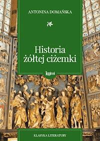 Historia żółtej ciżemki - Antonina Domańska - darmowy ebook + audiobook + książka