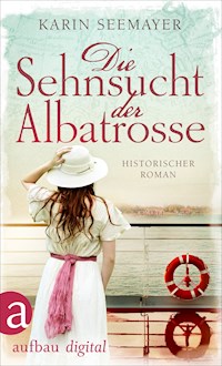 Die Sehnsucht der Albatrosse - Karin Seemayer - ebook