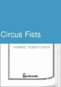 Circus Fists - Robert Ervin Howard - darmowy ebook