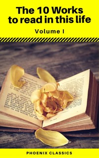 The 10 Works to read in this life Vol:1 (Phoenix Classics) - Guy de Maupassant - ebook