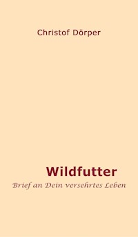 Wildfutter - Christof Dörper - ebook