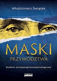 Maski przywództwa Studium antropologiczno-kulturowe - Świątek Włodzimierz - książka
