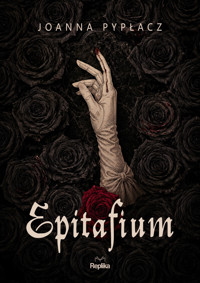 Epitafium - Joanna Pypłacz - książka