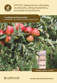 Operaciones culturales, recolección, almacenamiento y envasado de productos. AGAX0208 - Enrique David González Durán - ebook