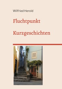 Fluchtpunkt - Wilfried Herold - ebook