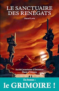 Le sanctuaire des Renégats - Pascal Lovis - ebook