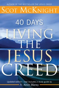 40 Days Living the Jesus Creed - Scot McKnight - ebook