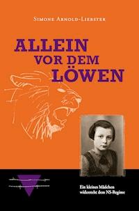 Allein vor dem Löwen - Simone Arnold-Liebster - ebook