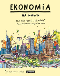 Ekonomia (na nowo). To, o czym dorośli Ci nie mówią - Boguś Janiszewski - książka