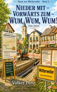 Nieder mit - Vorwärts zum - Wum, Wum, Wum! - Volker Persy - ebook