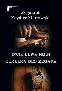 Dwie lewe nogi / Kukułka bez zegara - Zygmunt Zeydler-Zborowski - książka