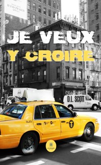 Je veux y croire - D.L. Scott - ebook