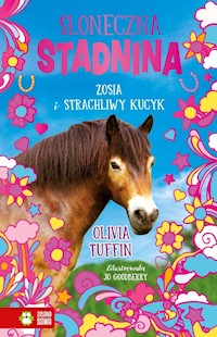 Słoneczna Stadnina Zosia i strachliwy kucyk - Tuffin Olivia - książka