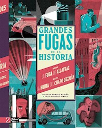 Grandes fugas de la historia - Soledad Romero - ebook