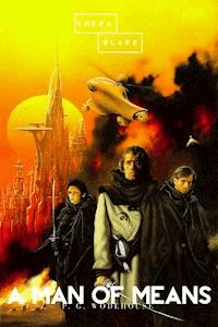 A Man of Means - Wodehouse	 P.G. - ebook