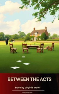 Between the Acts - Virginia Woolf - ebook