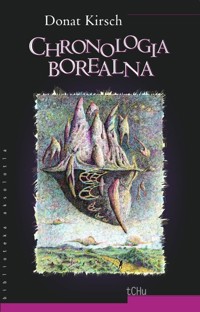 Chronologia Borealna /tCHu - Kirsch Donat - książka