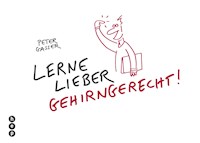 Lerne lieber gehirngerecht! (E-Book) - Peter Gasser - ebook