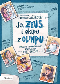 Ja,  Zeus, i ekipa z Olimpu - Frank Schwieger - książka