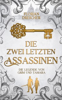 Die zwei letzten Assassinen - Florian Drescher - ebook