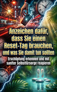 Anzeichen dafür, dass Sie einen Reset-Tag brauchen, und was Sie damit tun sollten - Clara Meier - ebook