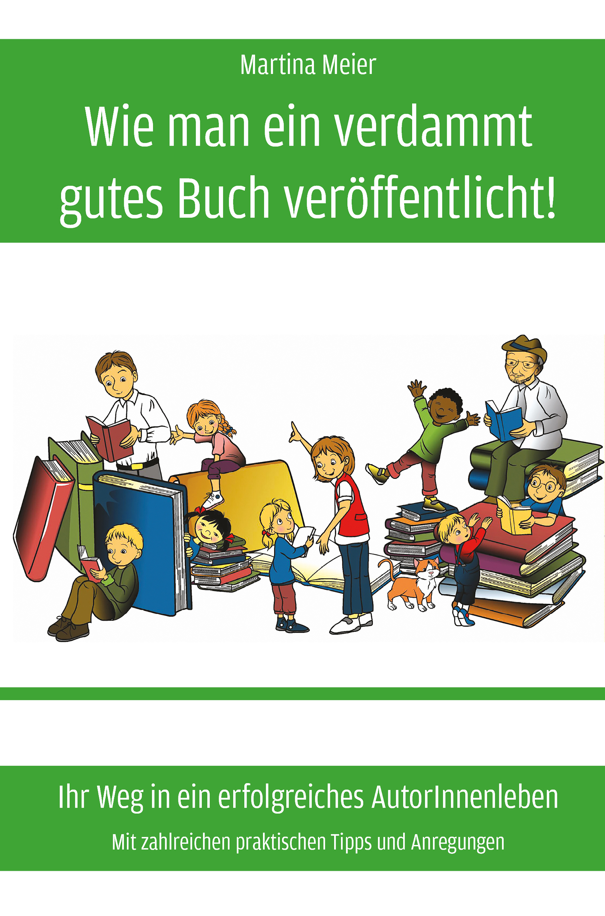Wie man ein verdammt gutes Buch veröffentlicht! - Martina Meier - ebook