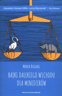 Bajki Dalekiego Wschodu dla menedżerów - Bugdol Marek - książka