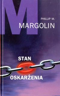 Stan oskarżenia. - Phillip M. Margolin - ebook