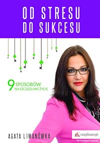 Od stresu do sukcesu - Limanówka Agata - książka