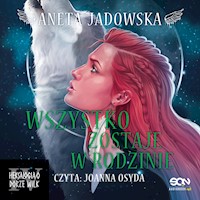 Wszystko zostaje w rodzinie - Aneta Jadowska - ebook + audiobook + książka