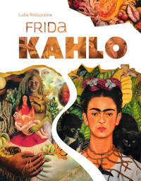Frida Kahlo - Luba Ristujczina - książka